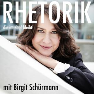 Rhetorik, die im Kopf bleibt! by Birgit Schürmann: Schauspielerin, Trainerin & Rednerin