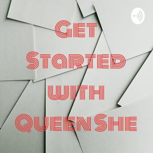 Get Started with Queen She