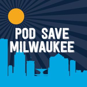 Pod Save Milwaukee