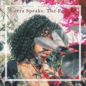 Sierra Speaks: The Podcast