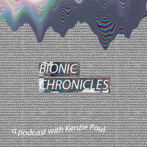 Bionic Chronicles