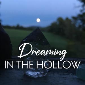 Dreaming In The Hollow