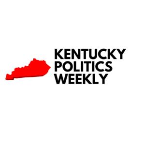 Kentucky Politics Weekly by Kentucky Politics Weekly