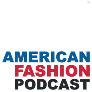 American Fashion Podcast — exploring innovation and sustainability across the industry by MouthMedia Network