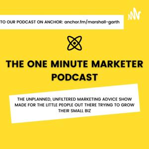 The One Minute Marketer Podcast