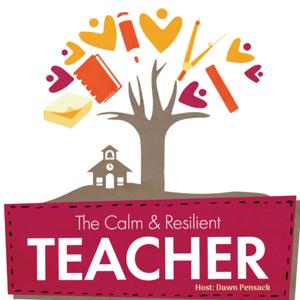 The Calm & Resilient Teacher