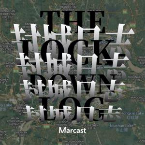 封城日志 The Lockdown Log (podcast) by Marcast