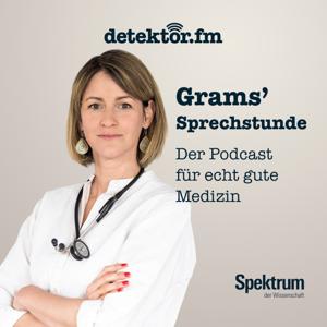 Grams’ Sprechstunde – Der Podcast für echt gute Medizin by detektor.fm – Das Podcast-Radio