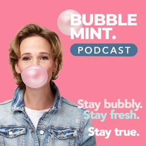 Bubblemint Podcast