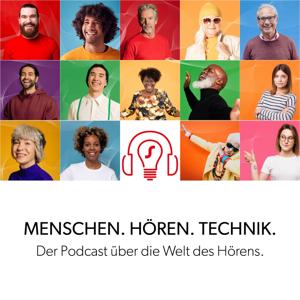 Menschen. Hören. Technik. - Der Podcast über die Welt des Hörens.