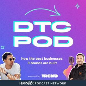 DTC POD: How The Best Brands Are Built by Ramon Berrios, Blaine Bolus