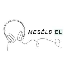MESÉLD EL podcast