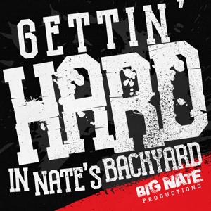 Gettin Hard in Nate's Backyard