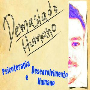 Demasiado Humano - Psicoterapias e Desenvolvimento Pessoal