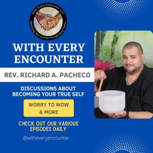 With Every Encounter Podcast