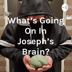 What's Going On In Joseph's Brain?