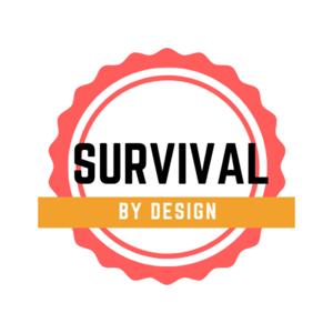 Survival By Design