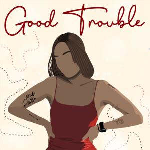 Good Trouble