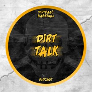 Dirtbags Baseball Dirt Talk Podcast