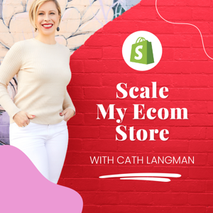 Scale My Ecommerce Store by Catherine Langman