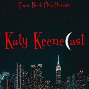 Katy KeeneCast: A Katy Keene Podcast by Comic Book Club