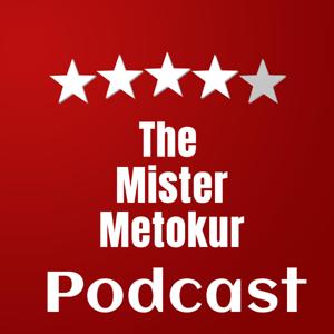 Mister Metokur Podcast