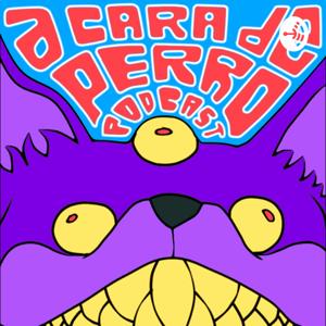 A CARA DE PERRO podcast