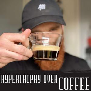 Hypertrophy Over Coffee