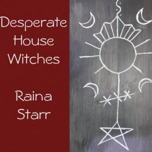 Desperate House Witches by Desperate House Witches