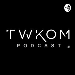 TWKOM Podcast