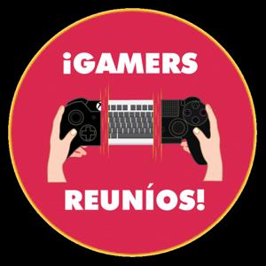 ¡Gamers Reuníos!