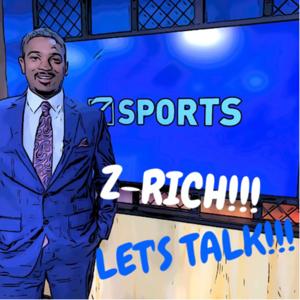 Z-Rich!!!...Let’s Talk