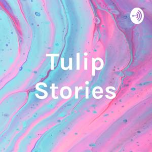 Tulip Stories