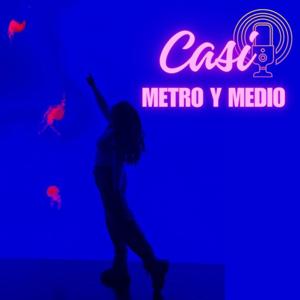 Casi Metro y Medio