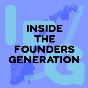 IFG: Inside the Founders Generation