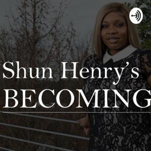 Shun Henry's Becoming