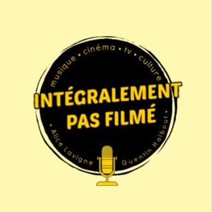 Intégralement Pas Filmé