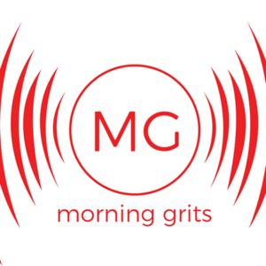 MORNING GRITS PODCAST