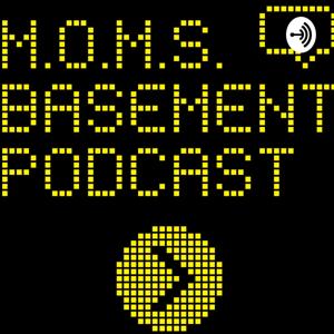 M.O.M.S. Basement