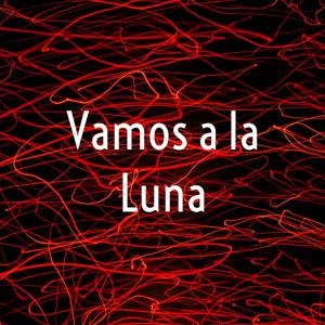 Vamos a la Luna