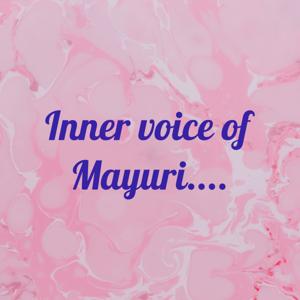 Inner voice of Mayuri....