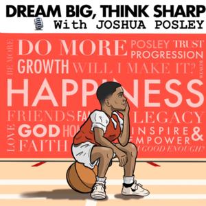 Dream Big Think Sharp