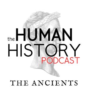 The Human History Podcast: The Ancients by James Baldwin