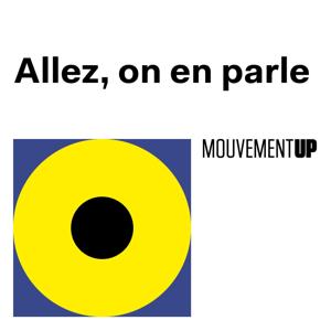 Allez, on en parle by Mouvement UP