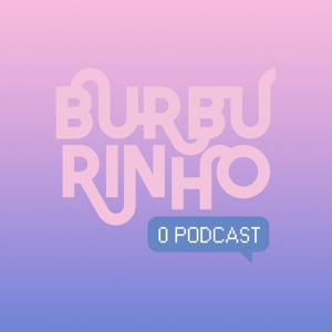 Burburinho, o podcast