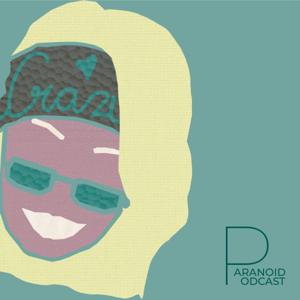 Paranoid Podcast