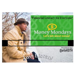 Money Mondays with artisKEITH - Podcast