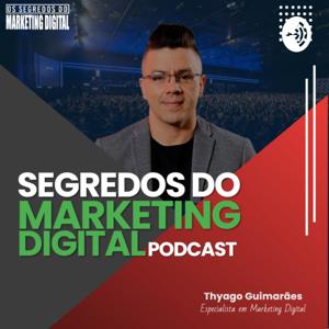 Segredos do Marketing Digital - Podcast