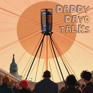 Daddy Dayo Talks