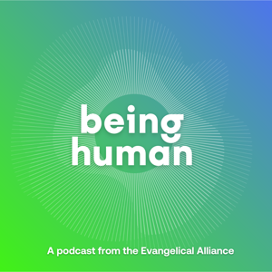 Being Human by Evangelical Alliance